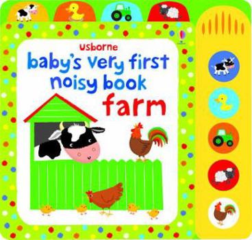 Baby's Very First Noisy Farm - Book  of the Baby's Very First Books