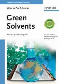 Hardcover Green Solvents, Volume 6: Ionic Liquids Book