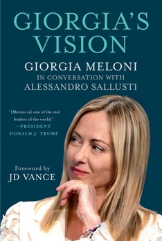 Hardcover Giorgia's Vision: Giorgia Meloni in Conversation with Alessandro Sallusti Book