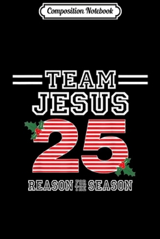 Composition Notebook: Sports Team Jesus Christmas Reason For The Season Faith  Journal/Notebook Blank Lined Ruled 6x9 100 Pages