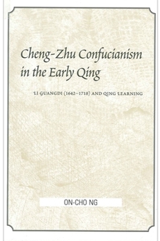 Paperback Cheng-Zhu Confucianism in the Early Qing: Li Guangdi (1642-1718) and Qing Learning Book