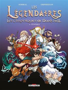 Ténébris - Book #1 of the Les Légendaires - Les Chroniques de Darkhell