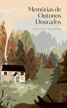 Memórias de Outonos Dourados (Portuguese Edition)