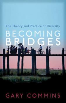 Paperback Becoming Bridges: The Spirit and Practice of Diversity Book