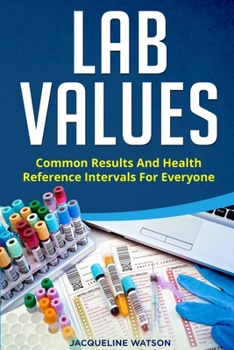 Paperback Lab Values: Common Results and Health Reference Intervals for Everyone Book