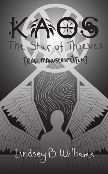 Kaos: The Star of Thieves: [Raw Manuscript] [UK] (Ebony Project/Kaos)