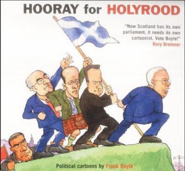 Paperback Hooray for Holyrood!: Political Cartoons by Frank Boyle Book