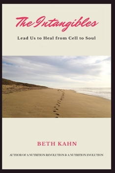 Paperback The Intangibles: Heal Us from Cell to Soul Book