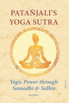 Paperback Patañjali's Yoga-Sutra: Yogic Power through Samadhi & Sidhis Book