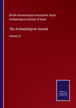 Paperback The Archaeological Journal: Volume 21 Book