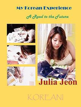 Hardcover My Korean Experience: A Road to the Future Book