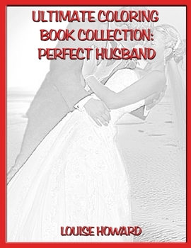 Paperback Ultimate Coloring Book Collection: Perfect Husband Book