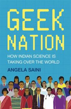 Hardcover Geek Nation: How Indian Science Is Taking Over the World Book