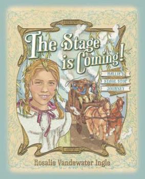Paperback Stage Is Coming! Hallie's Stage Stop Journey Paperback Book