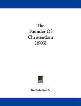 Paperback The Founder Of Christendom (1903) Book