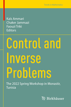 Paperback Control and Inverse Problems: The 2022 Spring Workshop in Monastir, Tunisia Book
