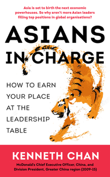 Paperback Asians in Charge: How to Earn Your Place at the Leadership Table Book