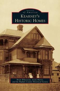 Kearney's Historic Homes - Book  of the Images of America: Nebraska