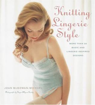 Hardcover Knitting Lingerie Style: More Than 30 Basic and Lingerie-Inspired Designs Book