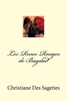 Paperback Les Roses Rouges de Bagdad [French] Book