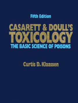 Hardcover Casarett and Doull's Toxicology: The Basic Science of Poisons Book