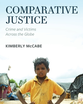 Paperback Comparative Justice: Crime and Victims Across the Globe Book