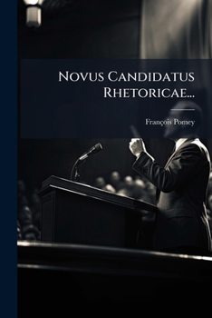 Paperback Novus Candidatus Rhetoricae... [Latin] Book