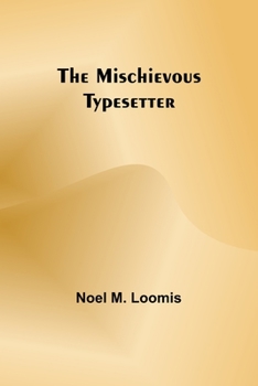 Paperback The Mischievous Typesetter Book