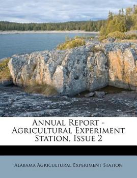 Paperback Annual Report - Agricultural Experiment Station, Issue 2 Book