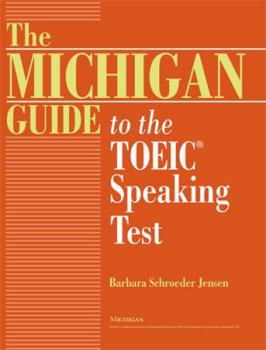 Paperback The Michigan Guide to the TOEIC(R) Speaking Test Book