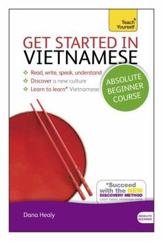 Paperback Get Started in Vietnamese Absolute Beginner Course: The Essential Introduction to Reading, Writing, Speaking and Understanding a New Language [With CD Book