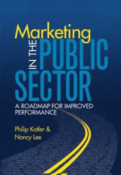 Hardcover Marketing in the Public Sector: A Roadmap for Improved Performance Book