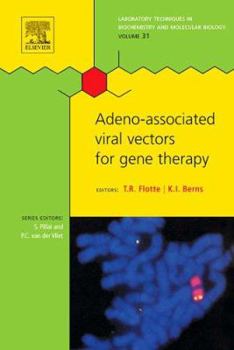 Adeno-associated Virus Vectors for Gene Therapy, Volume 31 (Laboratory Techniques in Biochemistry and Molecular Biology)