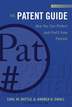 Hardcover The Patent Guide: How You Can Protect and Profit from Patents (Second Edition) Book