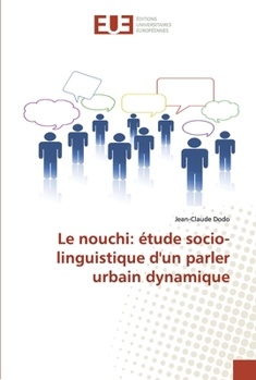 Paperback Le nouchi: étude socio-linguistique d'un parler urbain dynamique [French] Book