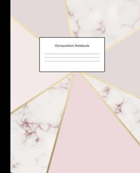 Paperback Composition Notebook: Pink Gold White Geometric Marble Wide Ruled Blank Lined Cute Notebooks for Girls Teens Women School Home Writing Notes Book