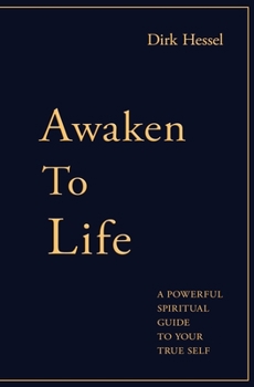 Paperback Awaken to Life: A powerful spiritual guide to your true Self Book