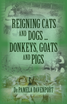 Paperback Reigning Cats and Dogs ... Donkeys, Goats and Pigs Book
