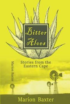 Paperback Bitter Aloes: Stories from the Eastern Cape Book