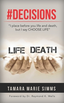 #DECISIONS: "I place before you life and death but I say CHOOSE LIFE"