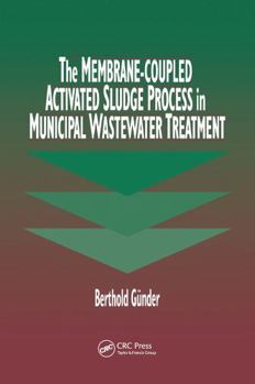 Hardcover The Membrane-Coupled Activated Sludge Process in Municipal Wastewater Treatment Book