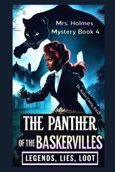 Paperback Mrs. Holmes and The Panther of the Baskervilles Mystery Book 4: Legend, Lies, Loot Book