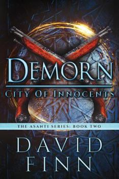 Demorn: City of Innocents - Book #2 of the Asanti
