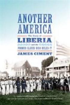 Paperback Another America: The Story of Liberia and the Former Slaves Who R Book