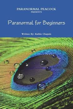Paperback Paranormal Peacock Presents Paranormal for Beginners Book
