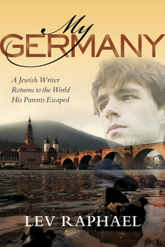 Hardcover My Germany: A Jewish Writer Returns to the World His Parents Escaped Book
