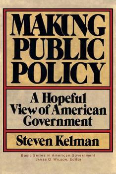 Paperback Making Public Policy: A Hopeful View of American Government Book