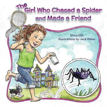 Paperback The Girl Who Chased a Spider and Made a Friend Book