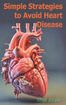 Paperback Simple Strategies to Avoid Heart Disease Book