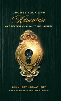 Hardcover Choose Your Own Adventure: An Orientation Manual to the Universe Book